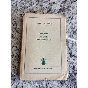 Goethe Und Die Weltliteratur Fritz Strich Hardcover 1946